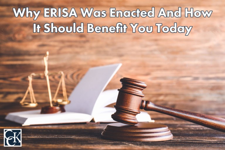 Why ERISA Was Enacted And How It Should Benefit You Today