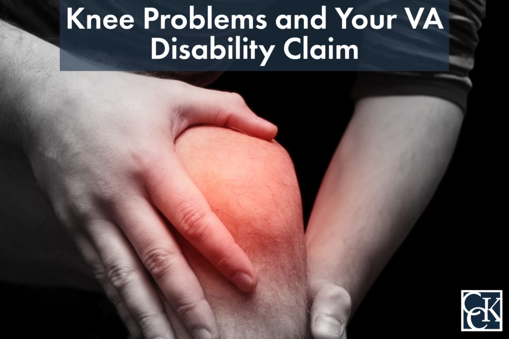 Knee Problems and Your VA Disability Claim CCK Law