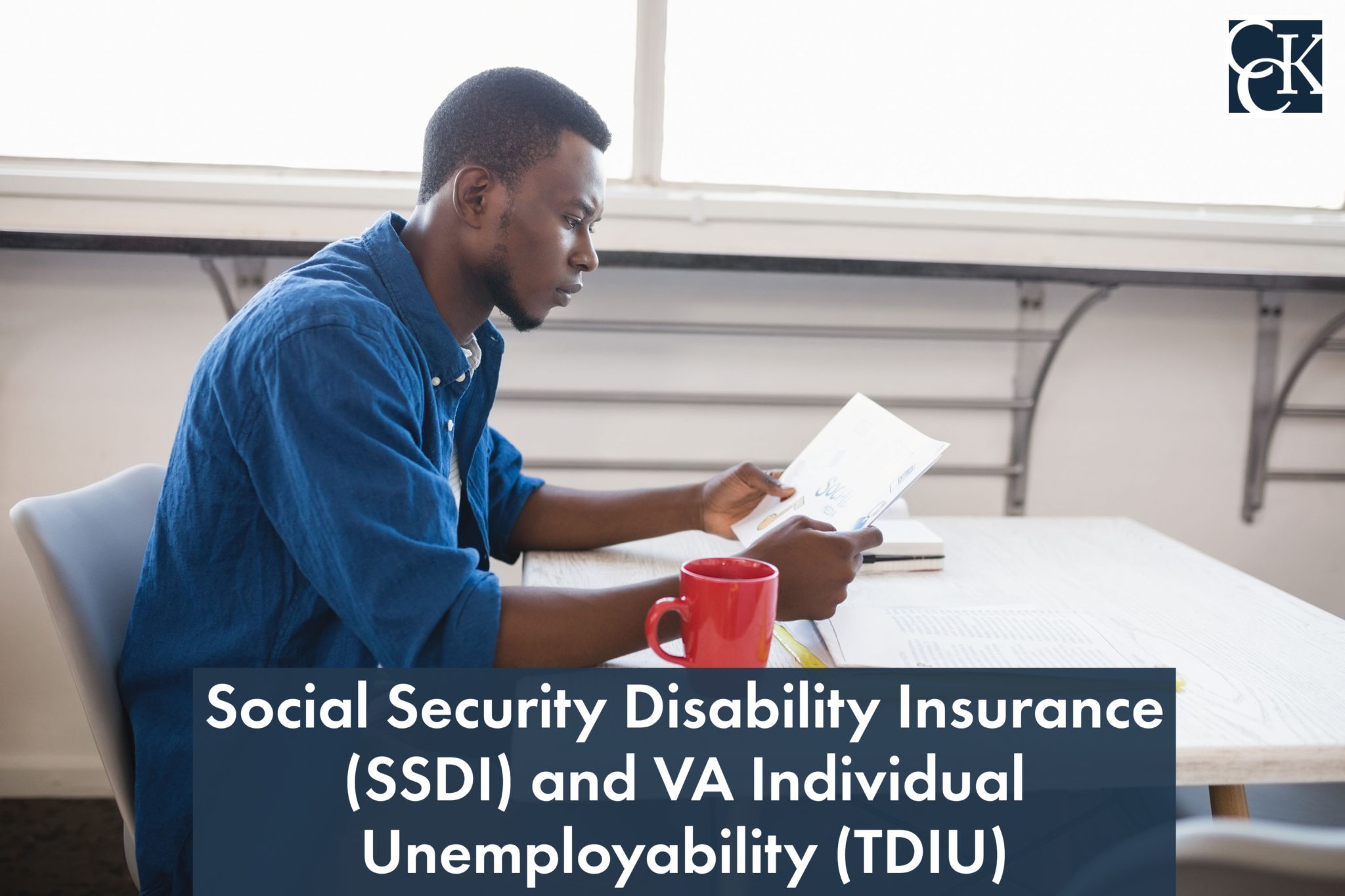 SSDI And Individual Unemployability (TDIU) | CCK Law