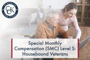 Special Monthly Compensation (SMC) Level S: Housebound Veterans