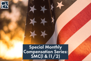 Special Monthly Compensation Series: SMC(l & l1/2)