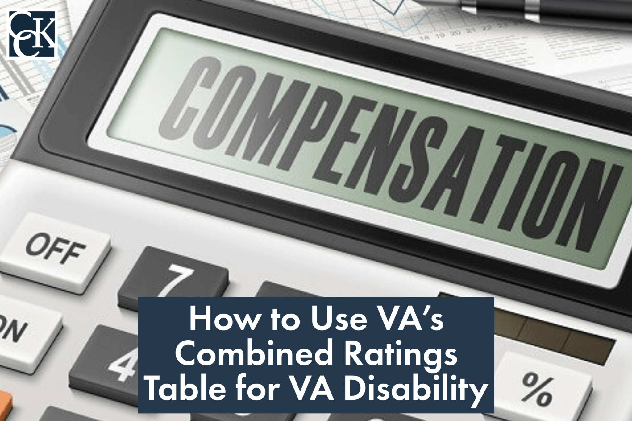 How to Use VA's Combined Ratings Table CCK Law