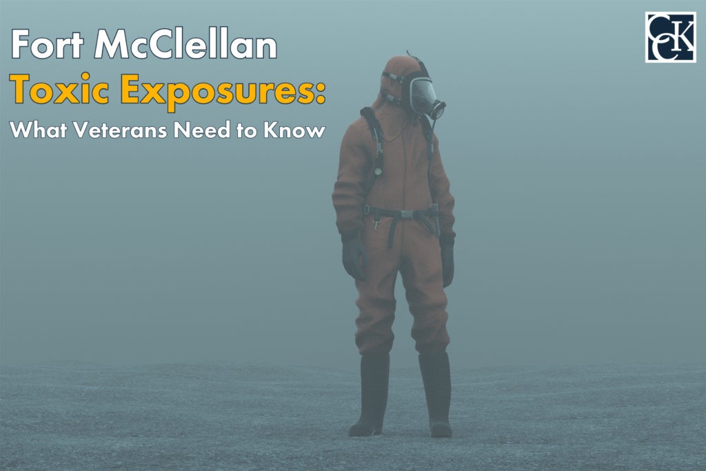 Fort McClellan Toxic Exposure & VA Disability Benefits CCK Law