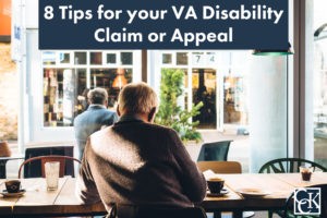 8 Tips for your VA Disability Claim or Appeal