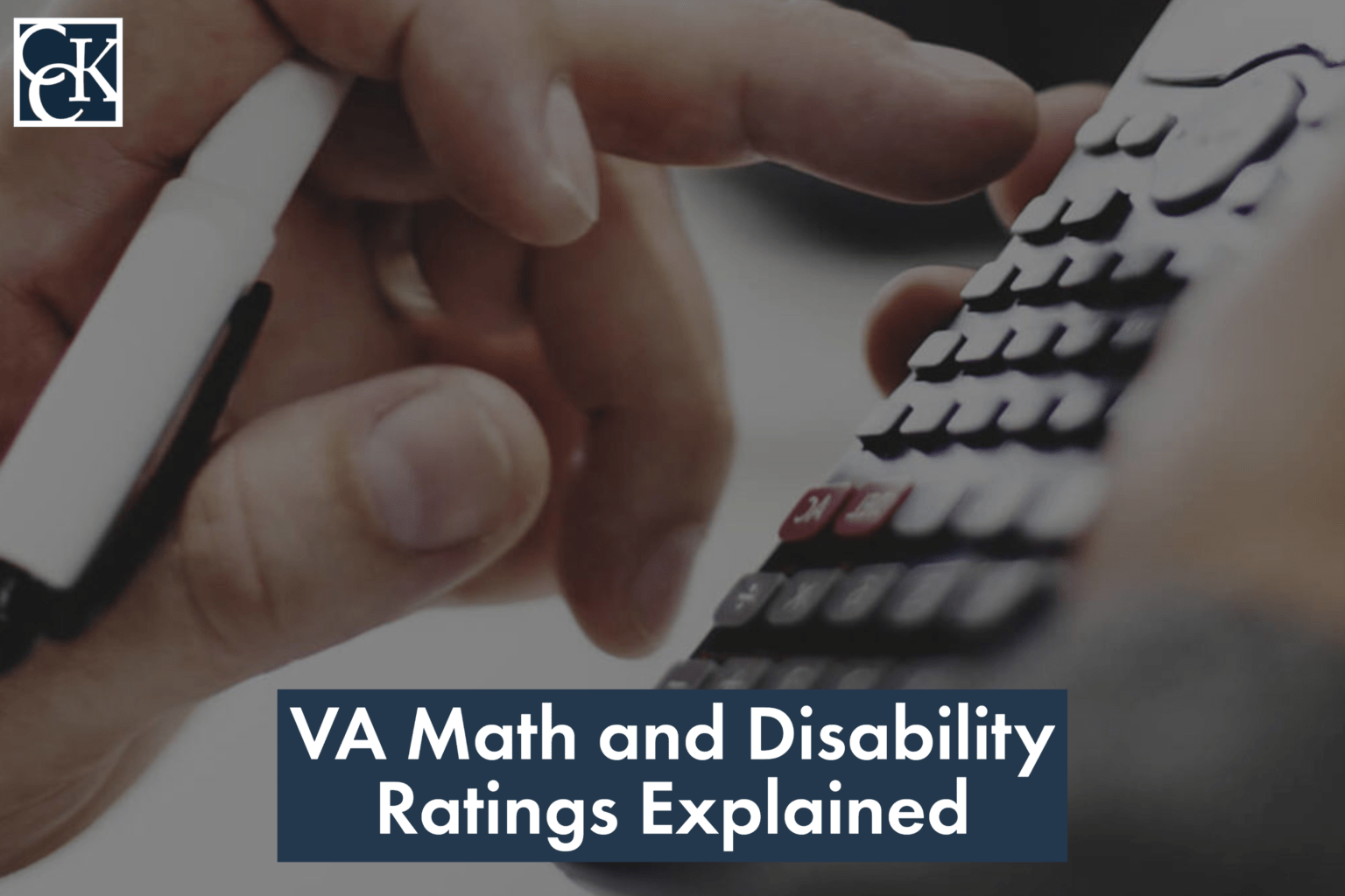 VA Math And Disability Ratings Explained CCK Law