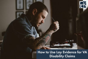 How to Use Lay Evidence for VA Disability Claims