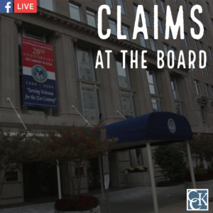 CCK LIVE: Claims at the Board of Veterans’ Appeals