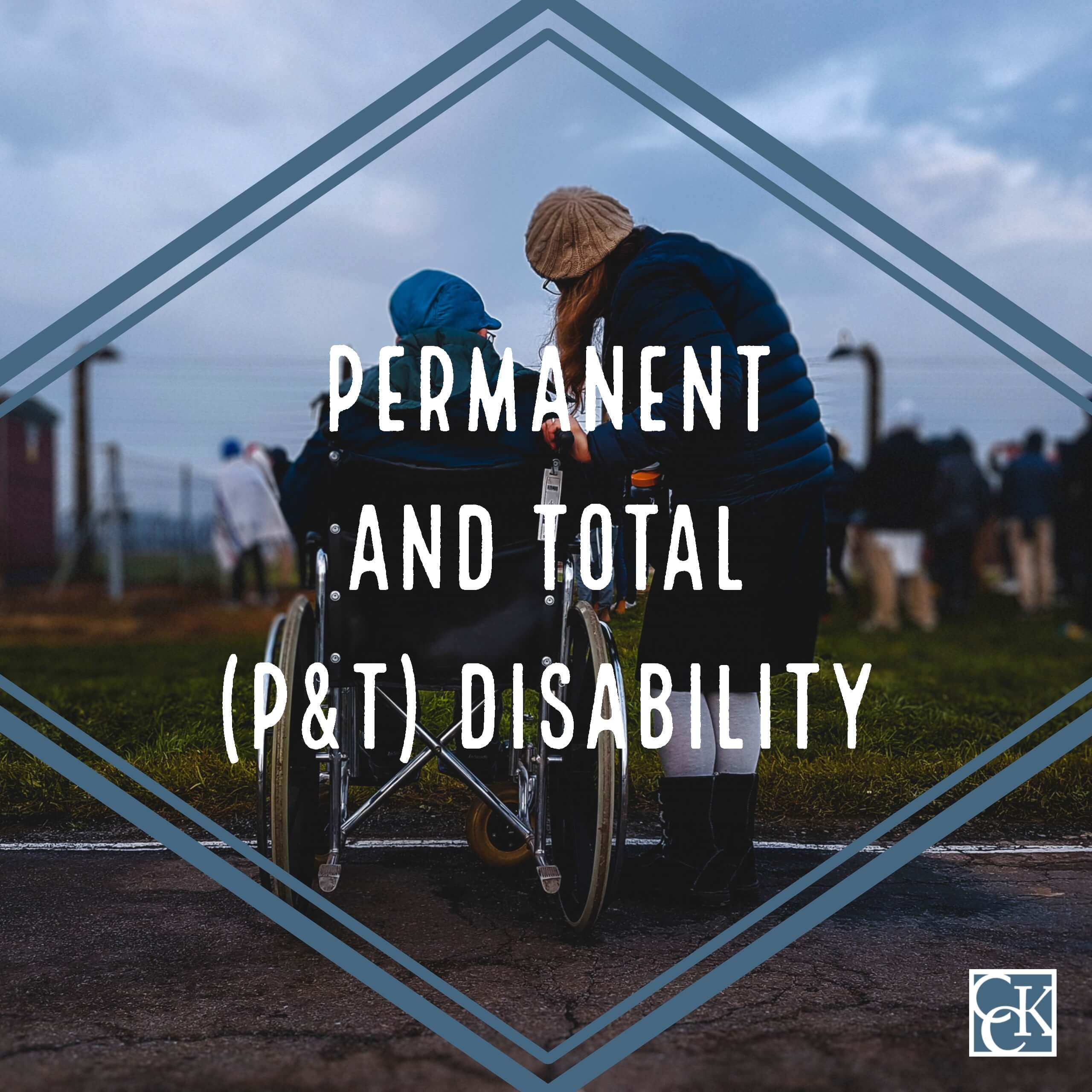 Permanent And Total VA Disability Ratings | CCK Law