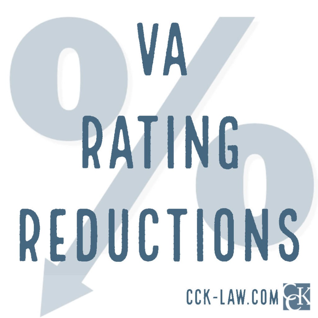 What Happens When VA Proposes to Reduce My VA Rating? CCK Law