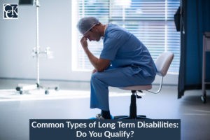 Common types of long term disabilities do you qualify