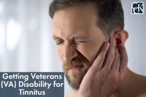 Getting Veterans (VA) Disability for Tinnitus