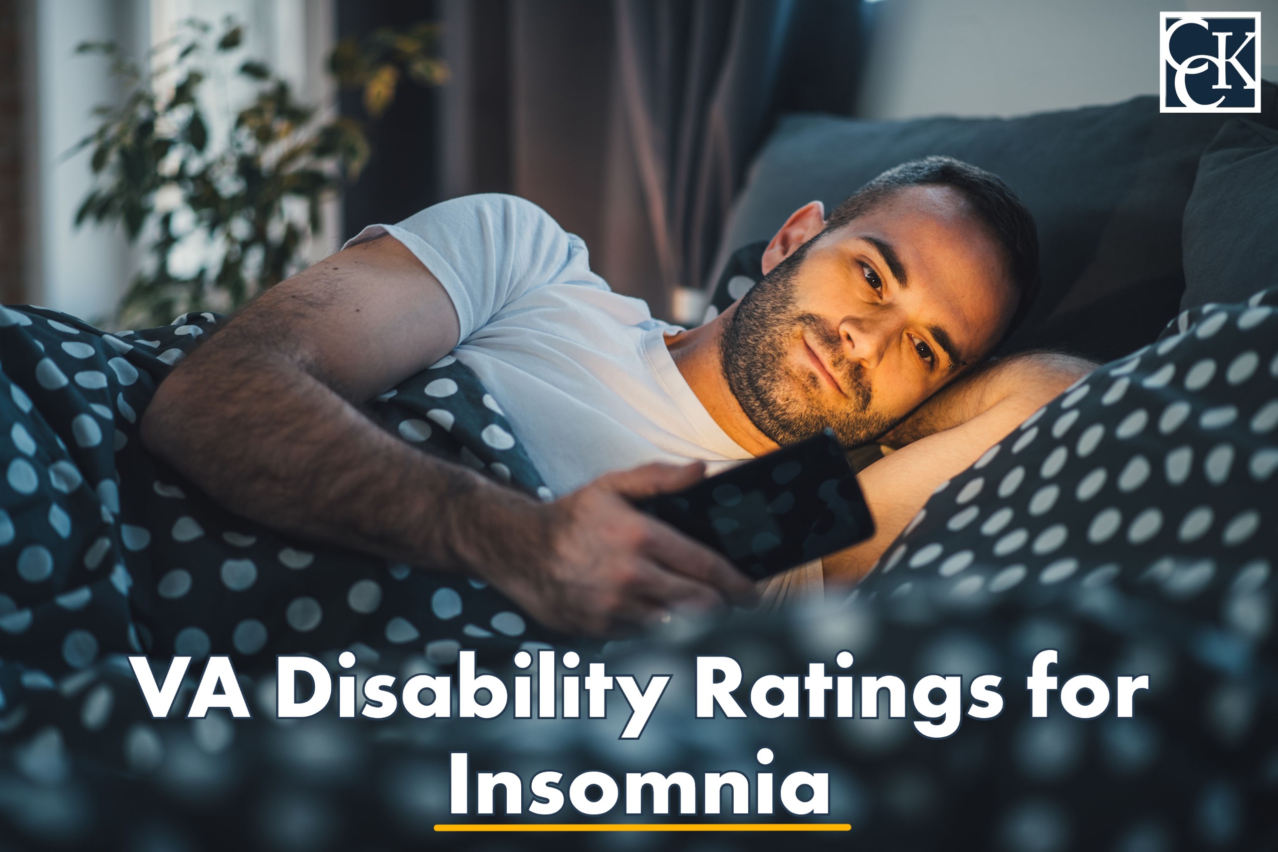 VA Disability Ratings and Benefits for Insomnia CCK Law