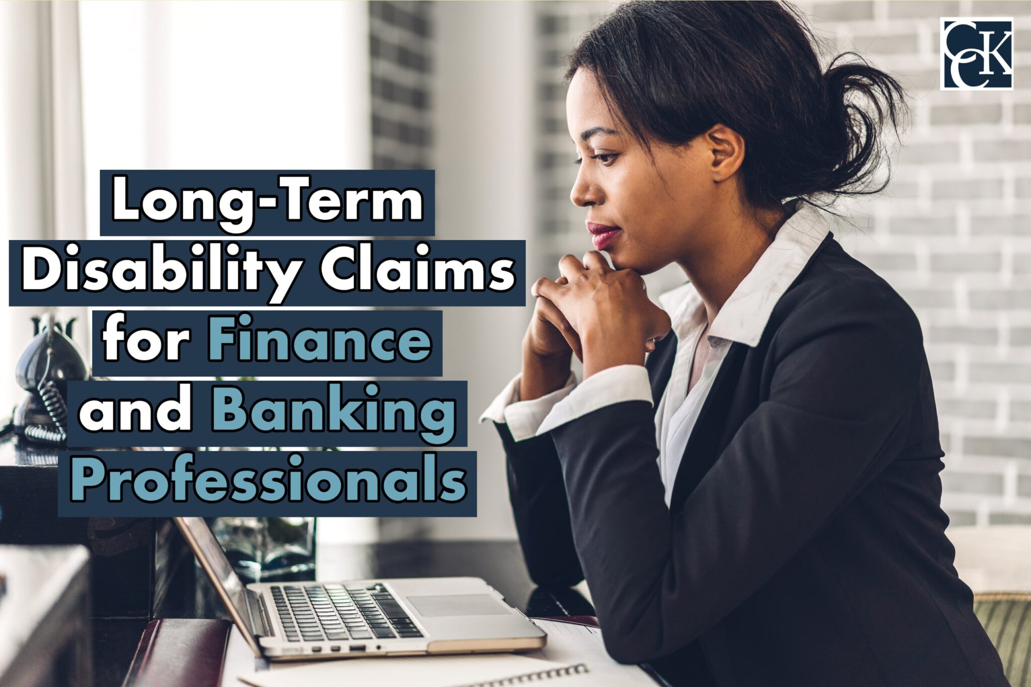Long-Term Disability for Banking and Finance Professionals | CCK Law
