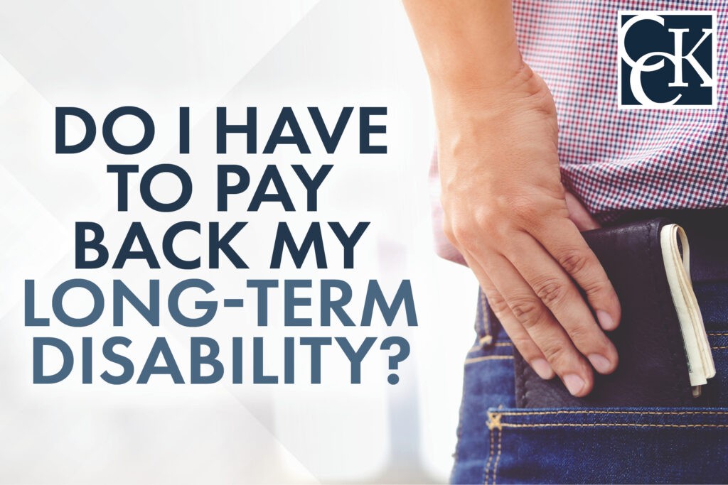 Do I Have to Pay Back My Long-Term Disability?