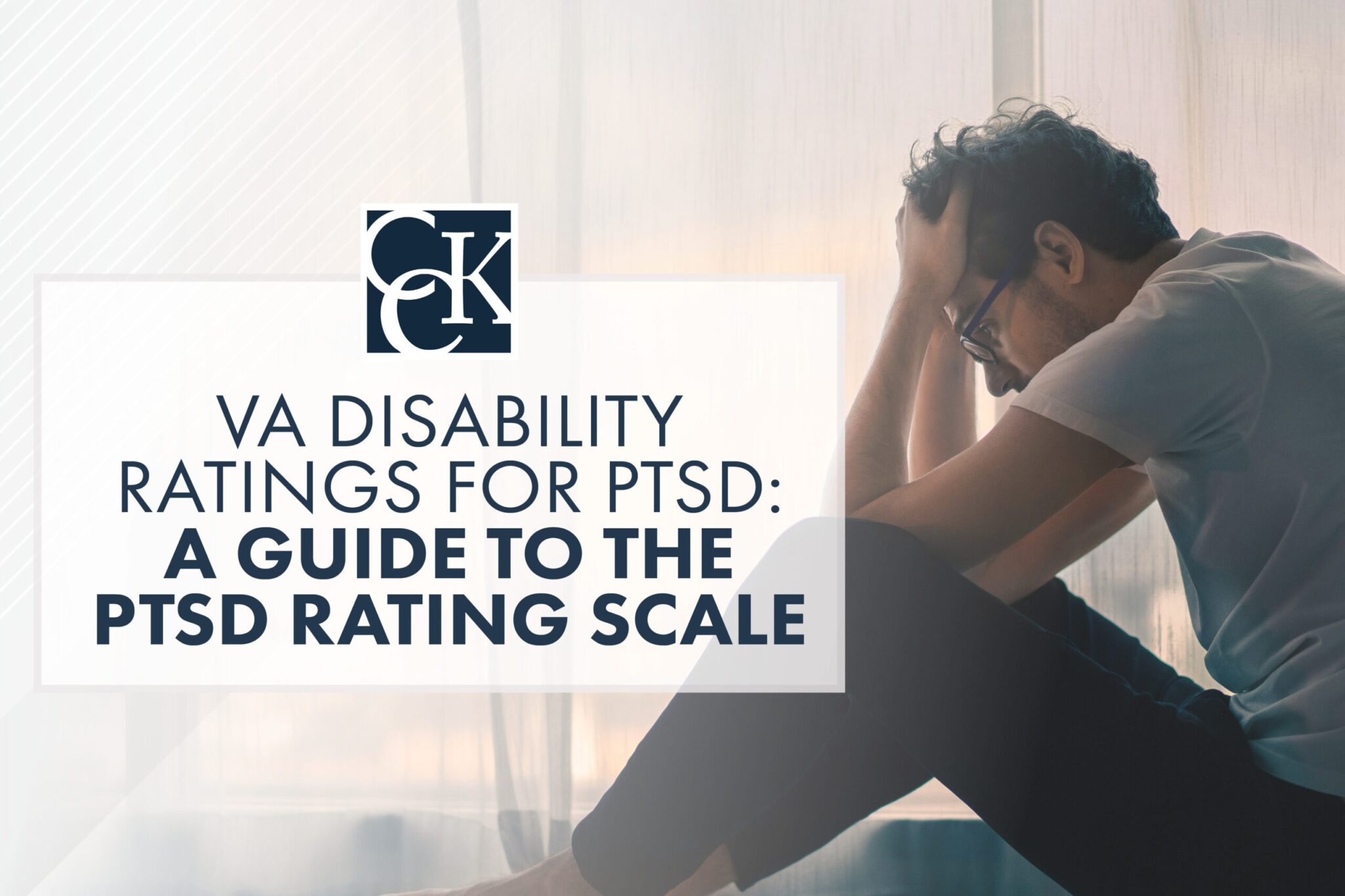 VA Disability Rating for PTSD Explained CCK Law