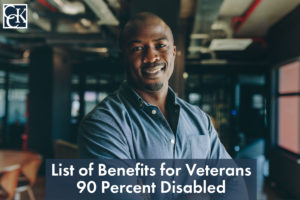 List of Benefits for Veterans 90 Percent Disabled