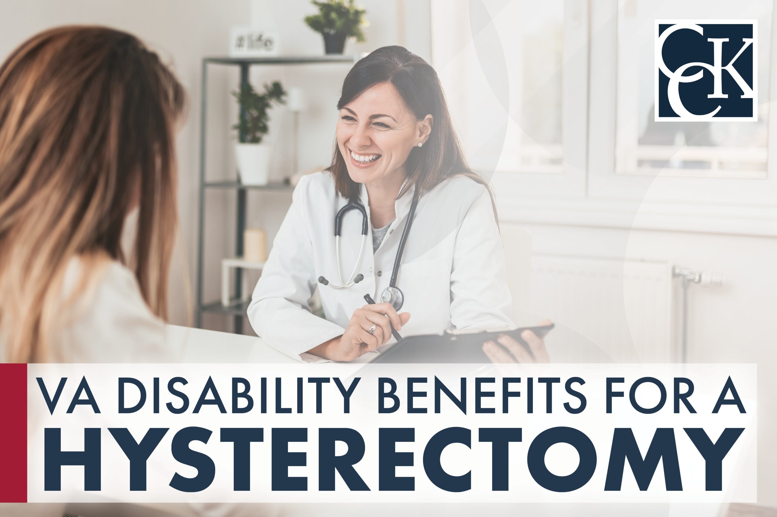 VA Disability Benefits for a Hysterectomy Explained CCK Law
