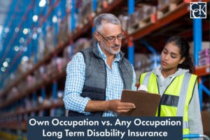 Own Occupation vs. Any Occupation Long Term Disability Insurance Policies