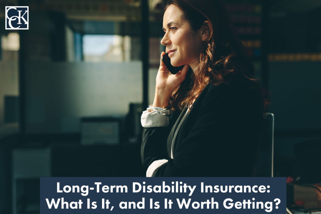 Long-Term Disability Insurance: What Is It, And Is It Worth It? | CCK Law