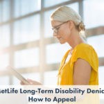 MetLife Long-Term Disability Denial: How to Appeal