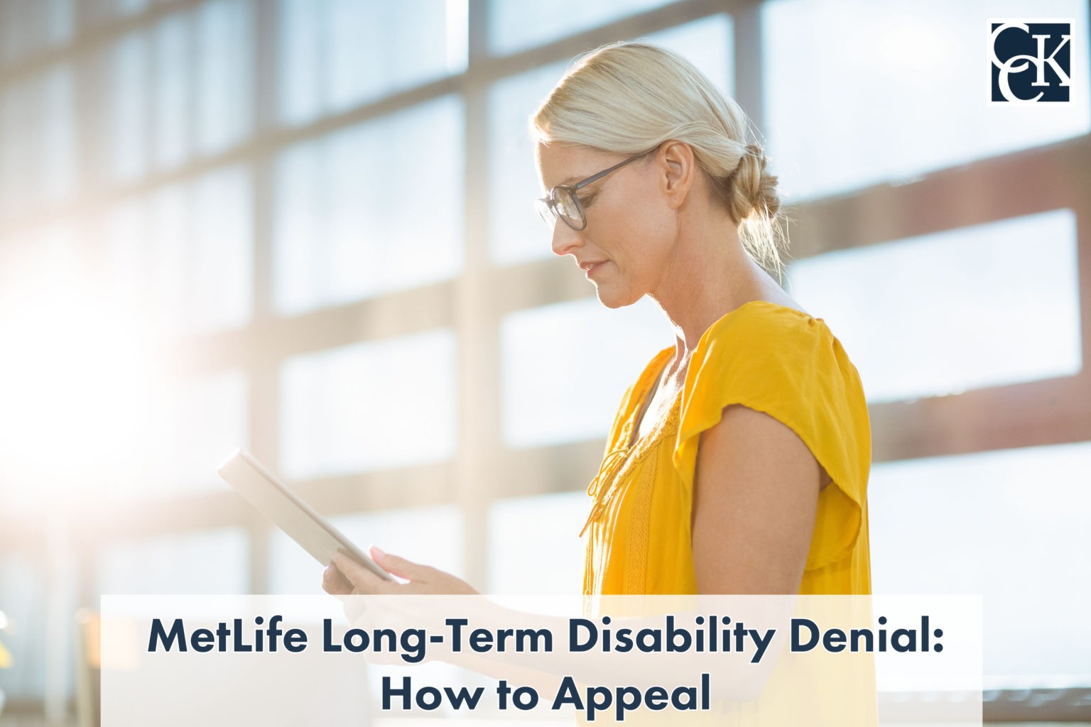 MetLife LongTerm Disability Denial How to Appeal CCK Law