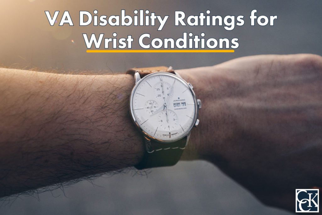 Veterans' Wrist Conditions Ratings and Benefits CCK Law