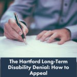 Hartford Long Term Disability Denial: How to Appeal