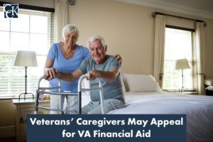Veterans’ Caregivers May Appeal for VA Financial Aid