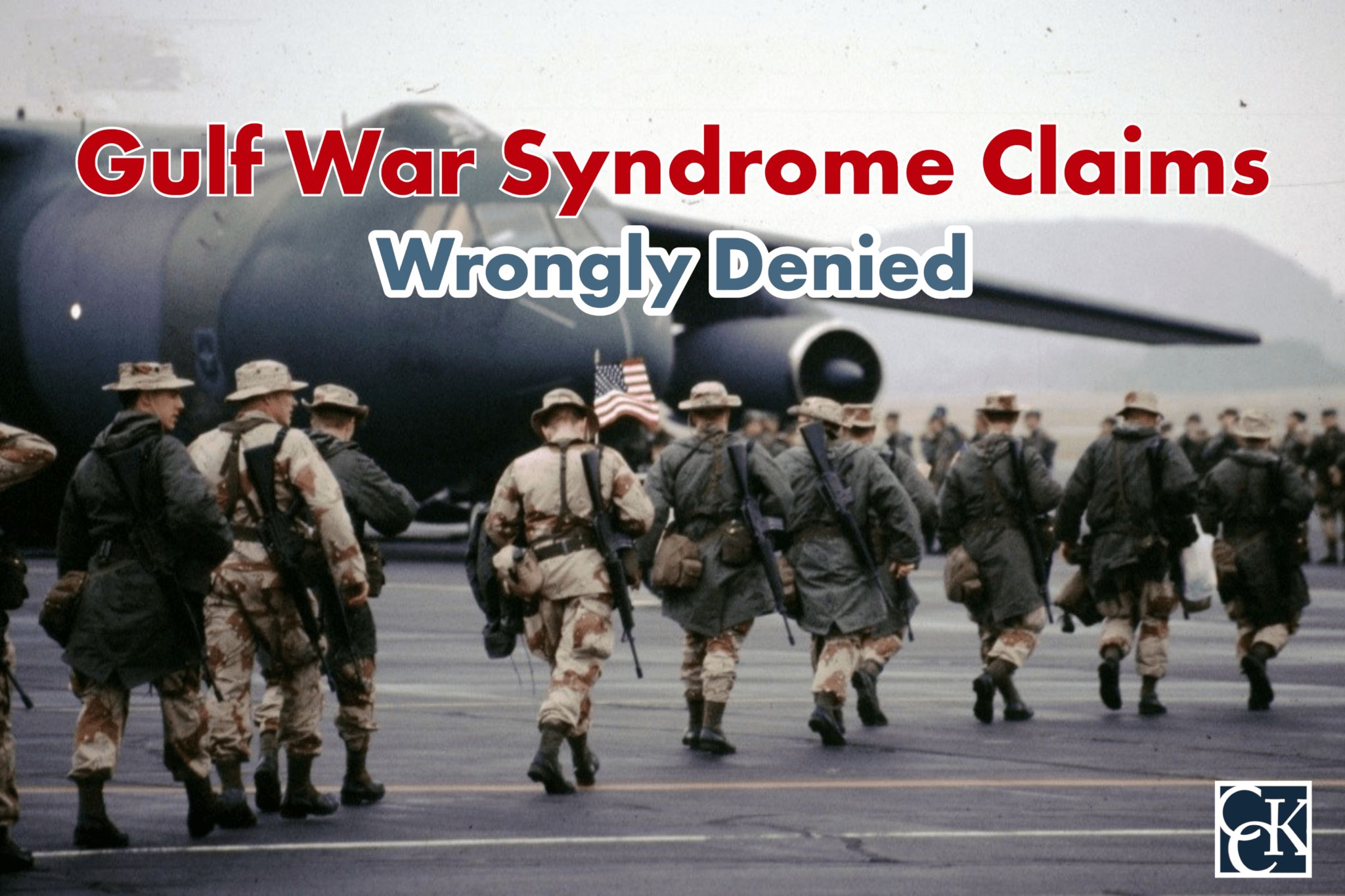 Gulf War Syndrome Claims Wrongly Denied | CCK Law