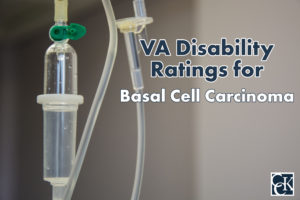 VA Disability Ratings for Basal Cell Carcinoma
