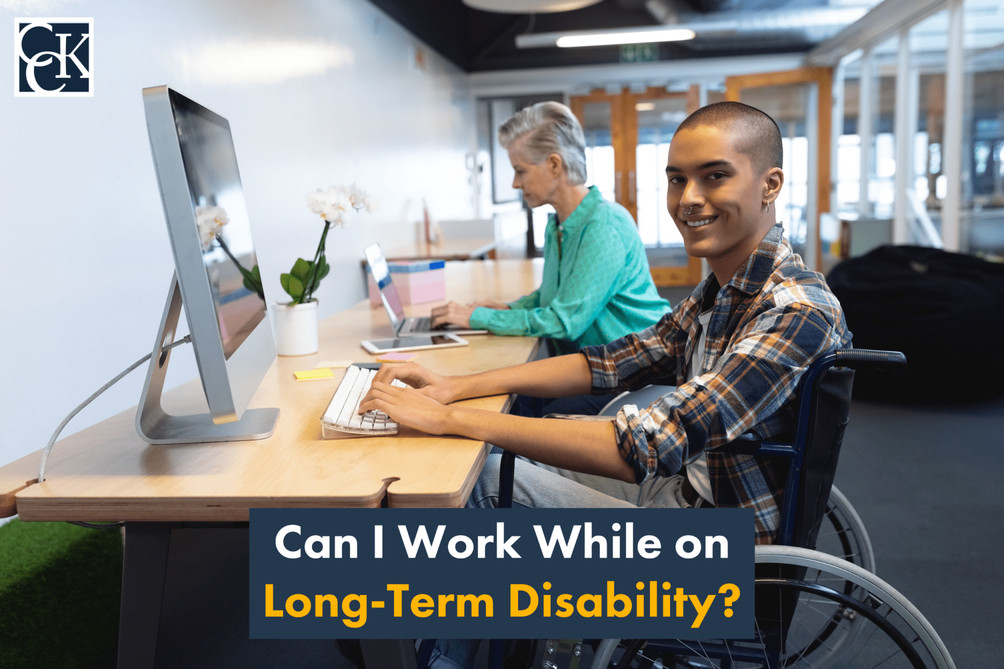 Can I Work While on LongTerm Disability? CCK Law