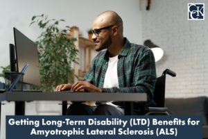 Getting Long-Term Disability (LTD) Benefits for Amyotrophic Lateral Sclerosis (ALS)