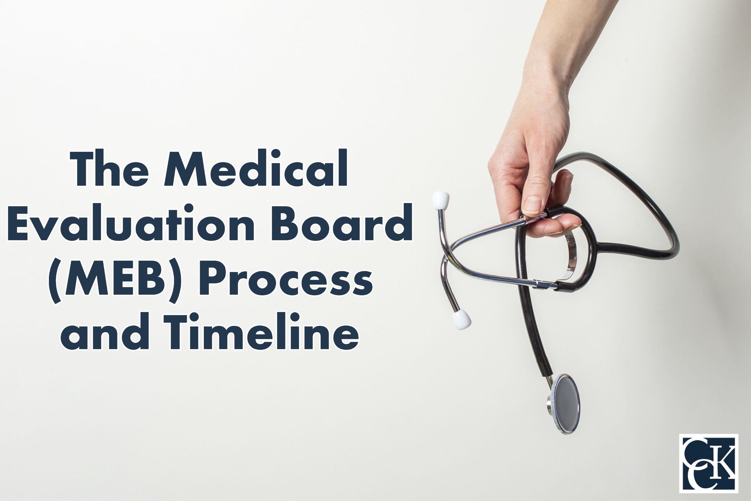 The Medical Evaluation Board MEB Process And Timeline CCK Law