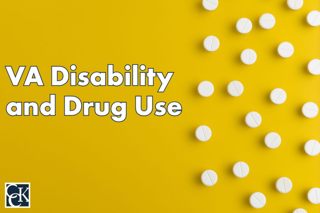 VA Disability and Drug Use Eligible for VA Benefits? CCK Law