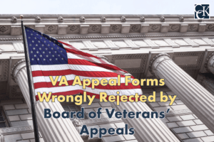 VA Appeal Forms Wrongly Rejected by Board of Veterans’ Appeals