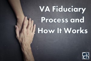 VA Fiduciary Process and How It Works