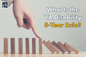 What Is the VA Disability 5-Year Rule?
