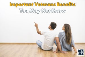 Important Veterans (VA) Benefits You May Not Know