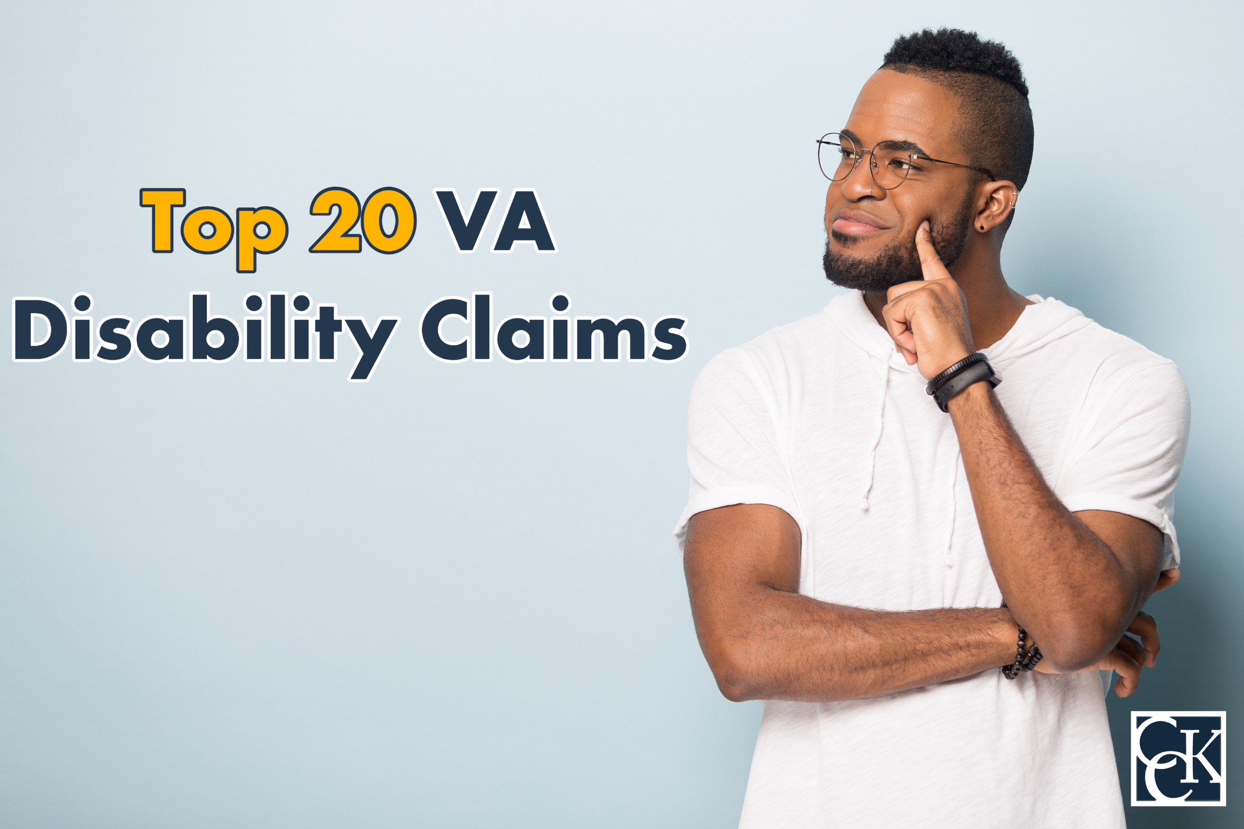 Top 20 VA Disability Claims and Their Ratings CCK Law