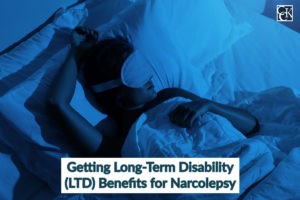 Getting Long-Term Disability (LTD) Benefits for Narcolepsy