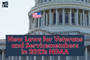 New Laws for Veterans and Servicemembers in 2022: NDAA
