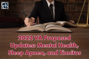 2022 VA Proposed Updates: Mental Health, Sleep Apnea, and Tinnitus