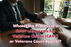What is the Process in a Court of Appeals for Veterans Claims (CAVC) or Veterans Court Appeal?