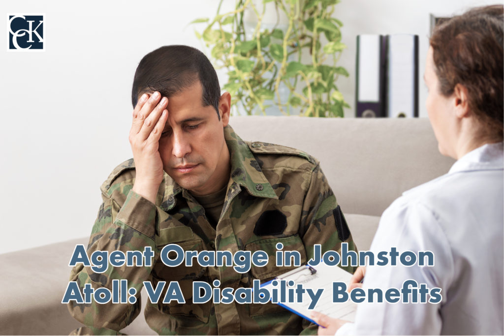 Agent Orange in Johnston Atoll: VA Disability Benefits | CCK Law