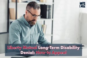 Liberty Mutual Long-Term Disability Denial: How to Appeal