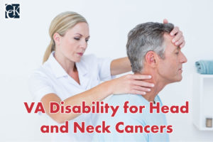 VA Disability for Head and Neck Cancers