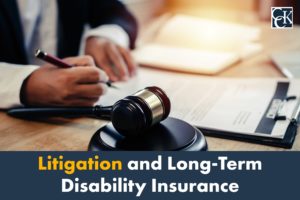 Litigation and Long-Term Disability Insurance