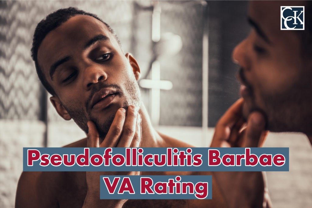 Pseudofolliculitis Barbae (Razor Bumps) VA Rating CCK Law