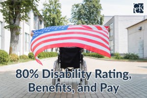 80% Disability Rating, Benefits, and Pay