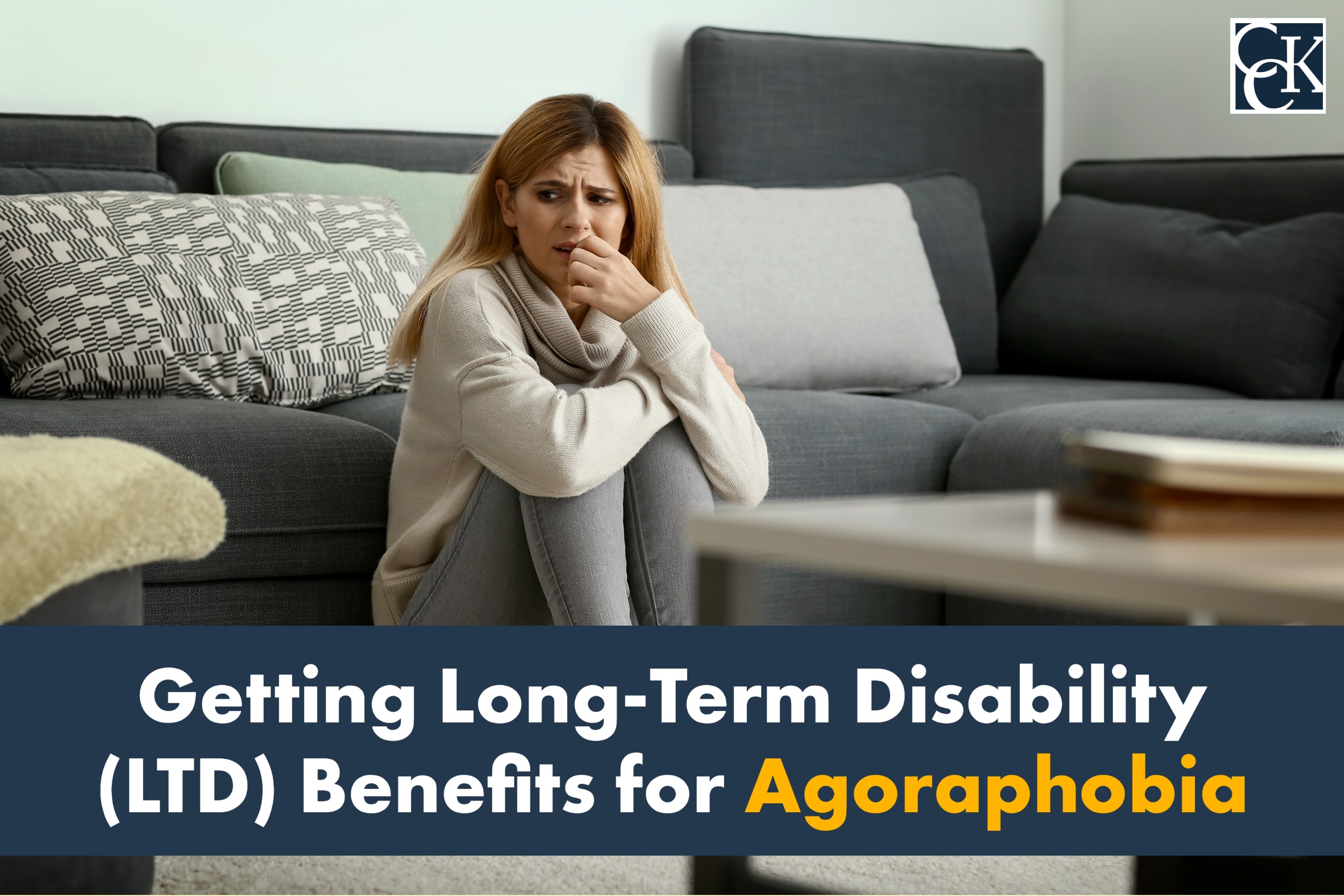 Long-Term Disability (LTD) Benefits for Agoraphobia | CCK Law